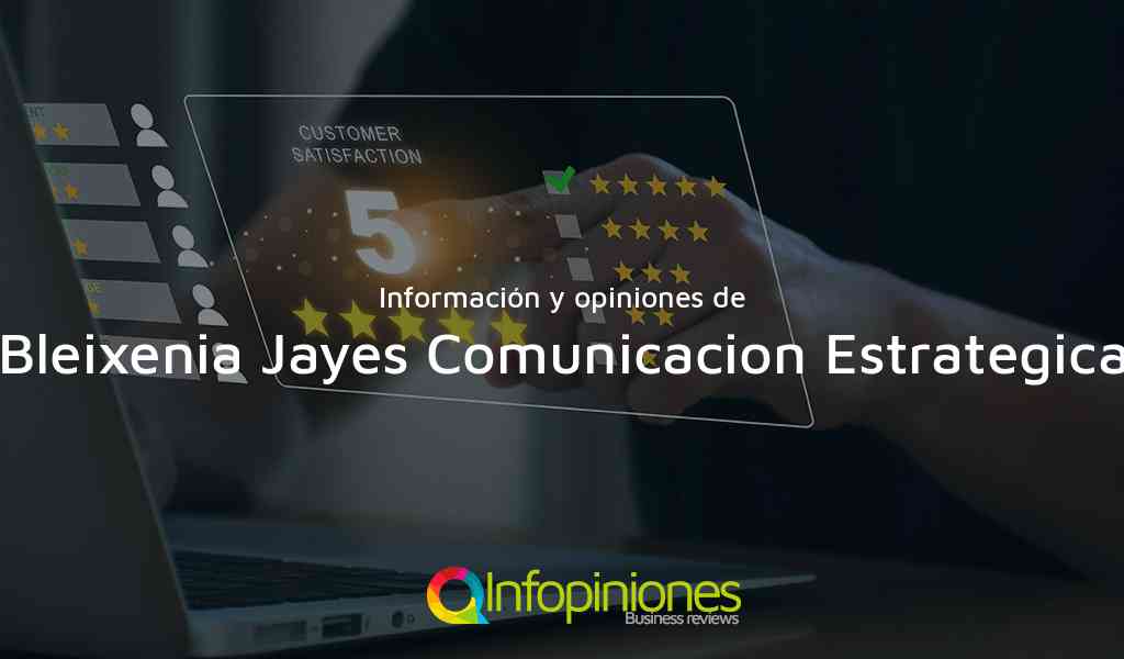 Información y opiniones sobre Bleixenia Jayes Comunicacion Estrategica de Panama